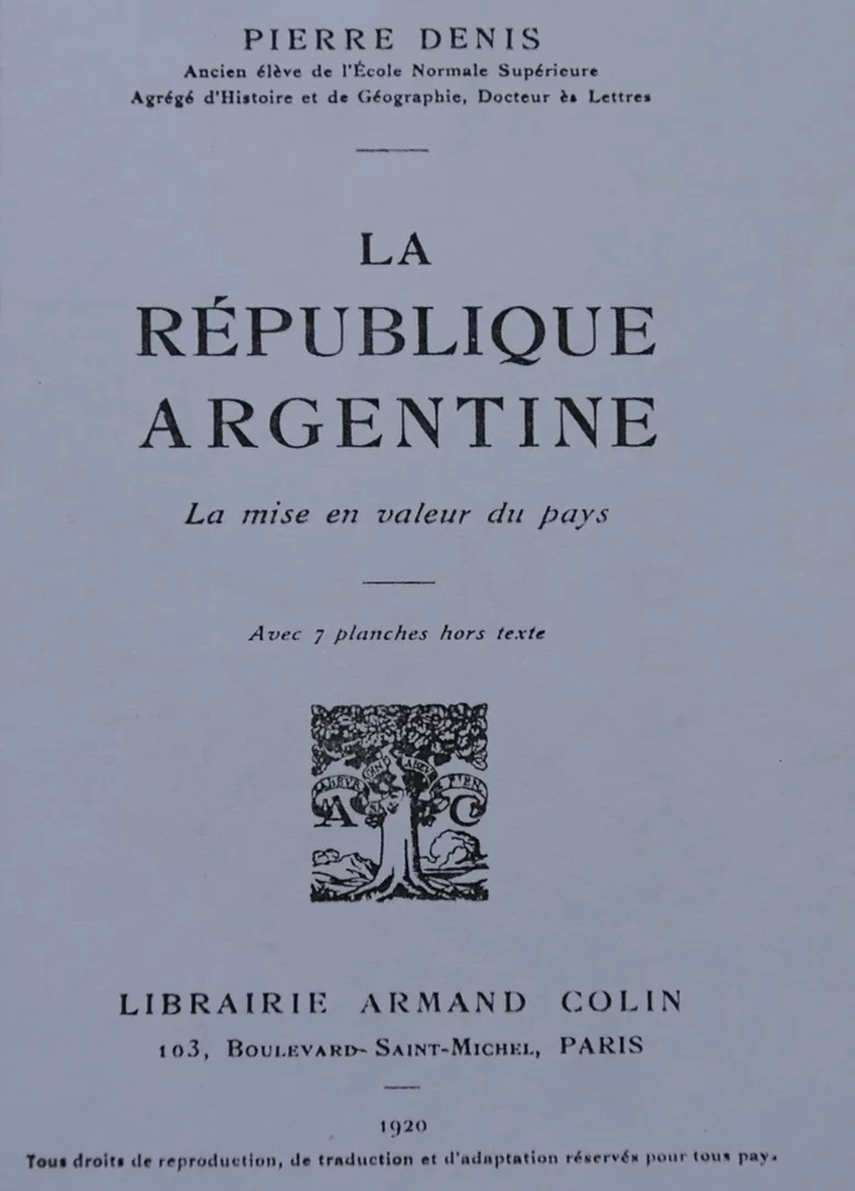 LIBRO DE 1920. Portada de La République Argentine, de Pierre Denis, que sería editado en castellano recién en 1987.
 LA GACETA / ARCHIVO