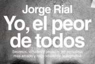 Yo, el peor de todos, el nuevo libro de Jorge Rial