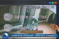 Video: el momento en el que José López llega al convento con los bolsos cargados de dólares