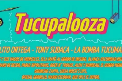 Imperdible: lanzaron la cartelera del Tucupalooza y explotaron las redes