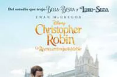 Christopher Robin: un hombre que creció con Winnie the Pooh se reencuentra con la felicidad