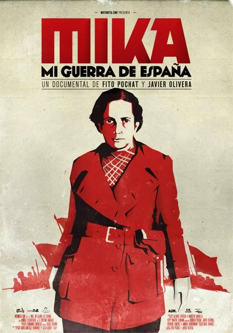 DE PELÍCULA. Afiche de Mika, mi guerra de España, filme con el cual Fito Pochat y Javier Olivera llevaron a la pantalla grande el diario de guerra homónimo. 