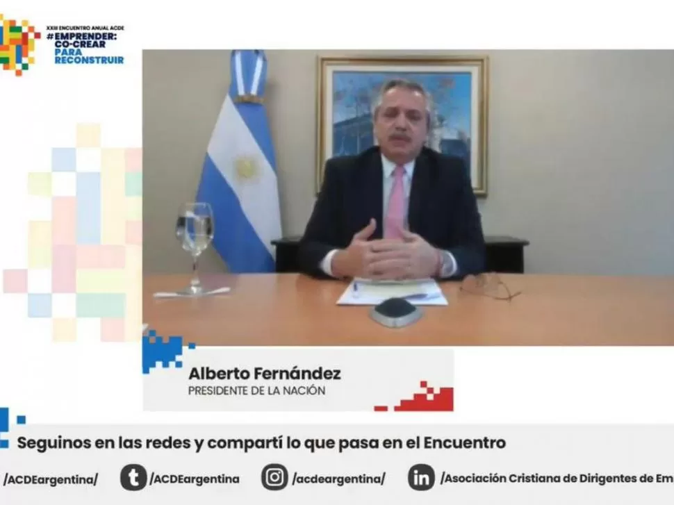 PARTICIPACIÓN VIRTUAL. Alberto Fernández cerró el XXIII Encuentro Anual organizado por ACDE.   