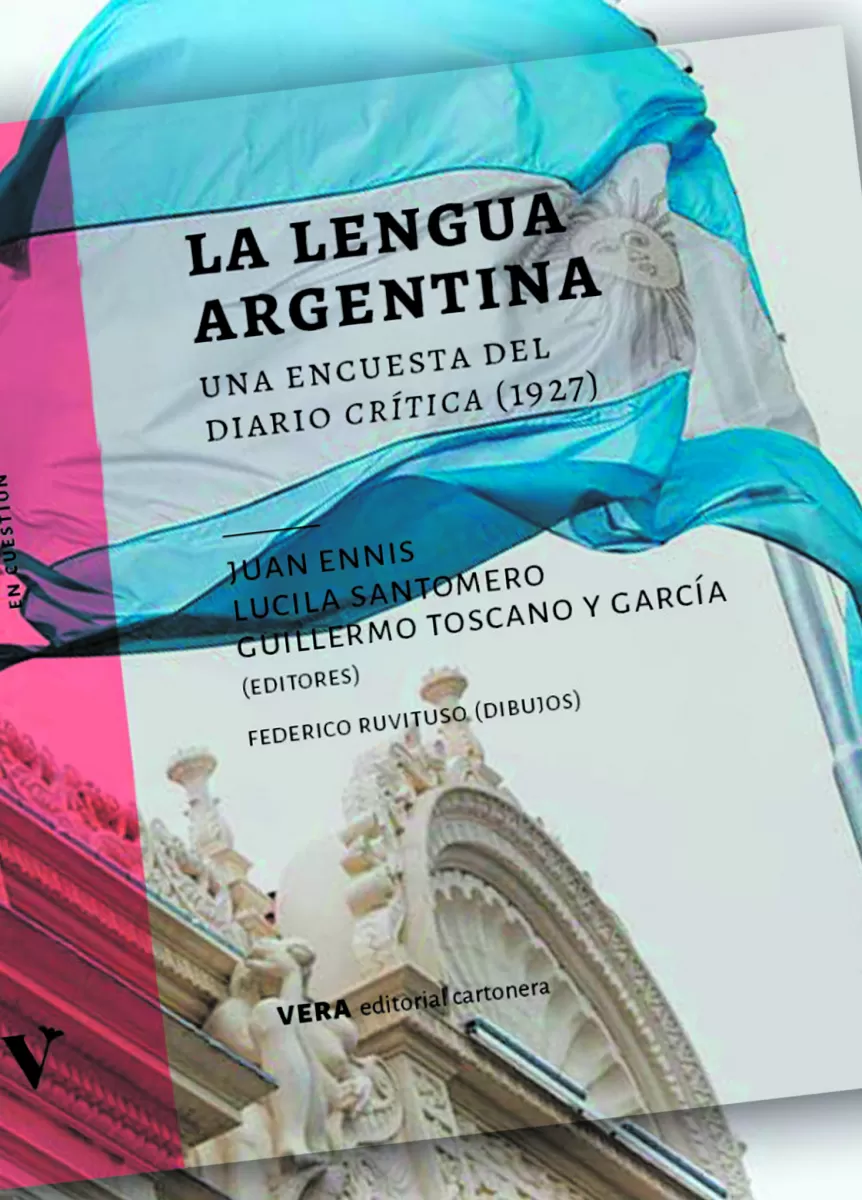 DEBATE VIGENTE. Los autores recobran la consulta que realizó el diario Crítica, a principios del siglo XX, en torno de un interrogante mayor: “¿llegaremos a tener un idioma propio?”.