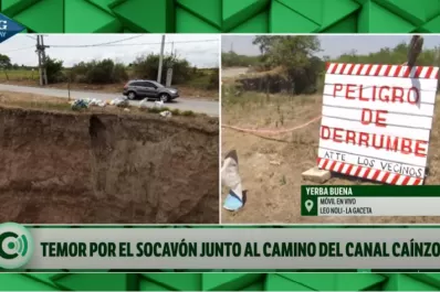Yerba Buena: crece el temor por el socavón cerca  del canal Caínzo
