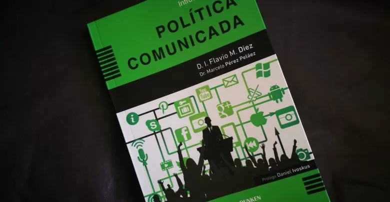 Política comunicada: presentan un libro de Flavio Diez en la Casa Museo de la Ciudad 