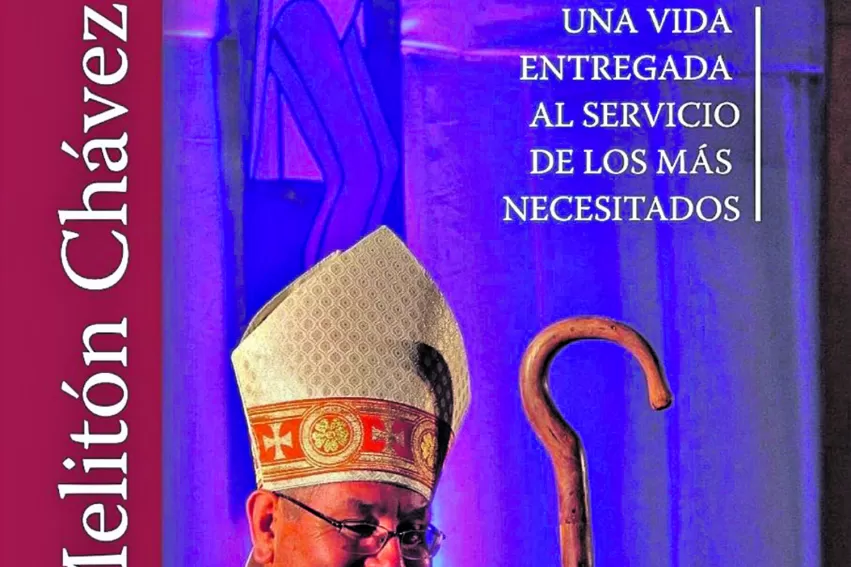 “Melitón Chávez, una vida entregada a los más necesitados” 