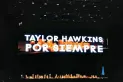 “Taylor Hawkins por siempre”: hicieron un homenaje donde hubiese sido su último escenario