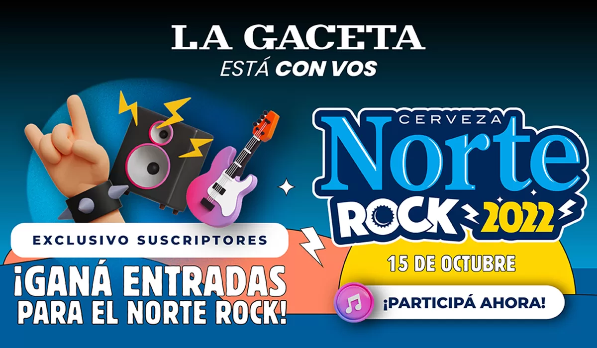 SORTEO. Exclusivo suscriptores: ¡ganá entradas para el Norte Rock!