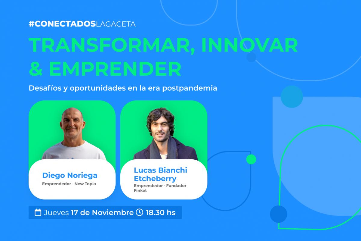 “Transformar, innovar y emprender”: darán una charla para reflexionar sobre los desafíos y las oportunidades de la era postpandemia