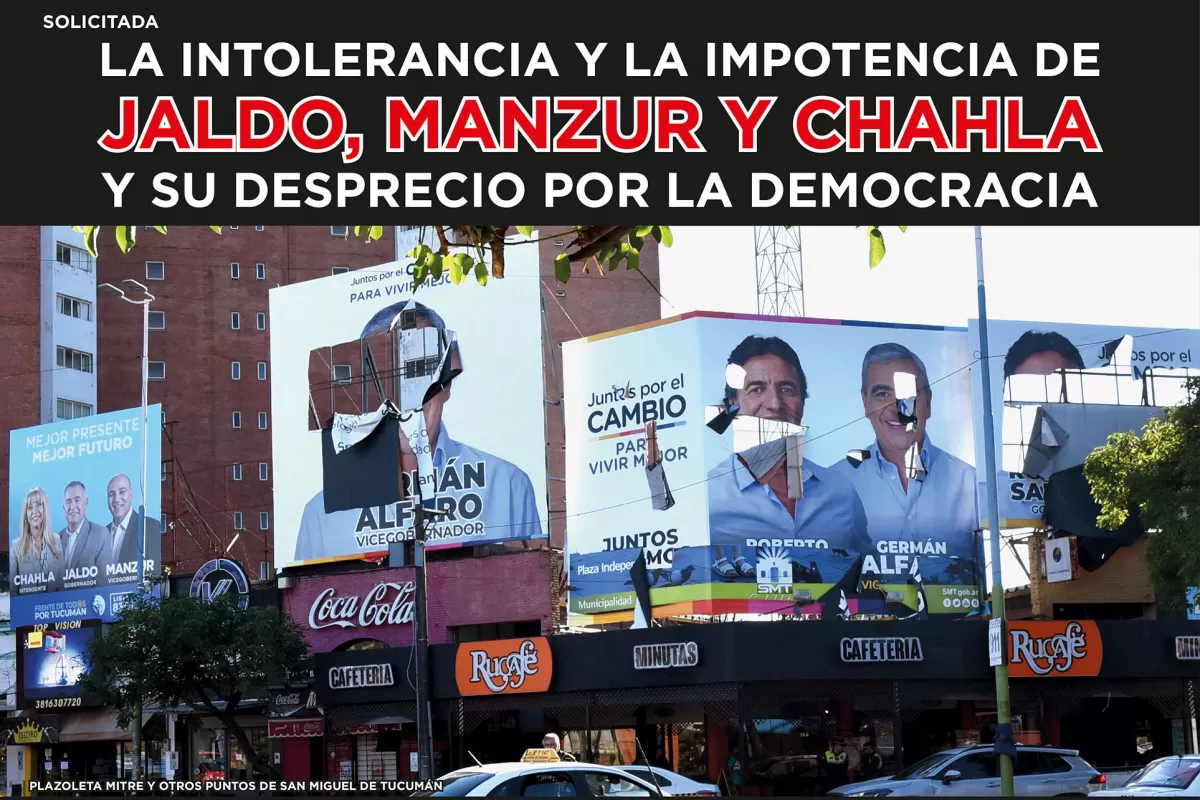 Solicitada: la intolerancia y la impotencia de Jaldo, Manzur y Chahla y su desprecio por la democracia