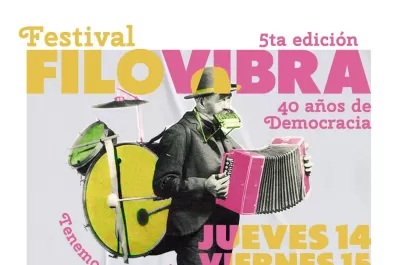 Se viene el Festival Filo Vibra, en conmemoración de los 40 años de democracia