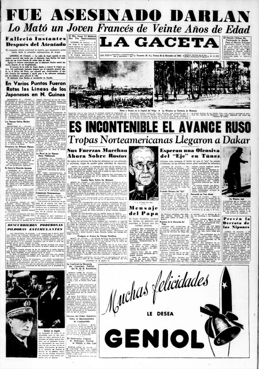 1942. Se anuncia el asesinato del almirante francés Darlan en Argel. Los frentes mantienen situaciones estabilizadas: los rusos van recuperando parte de los territorios dominados por los alemanes y en Birmania los japoneses eran detenidos por los ingleses. Los norteamericanos llegaban a Dakar, mientras que se espera una ofensiva en Túnez por parte del Eje. 