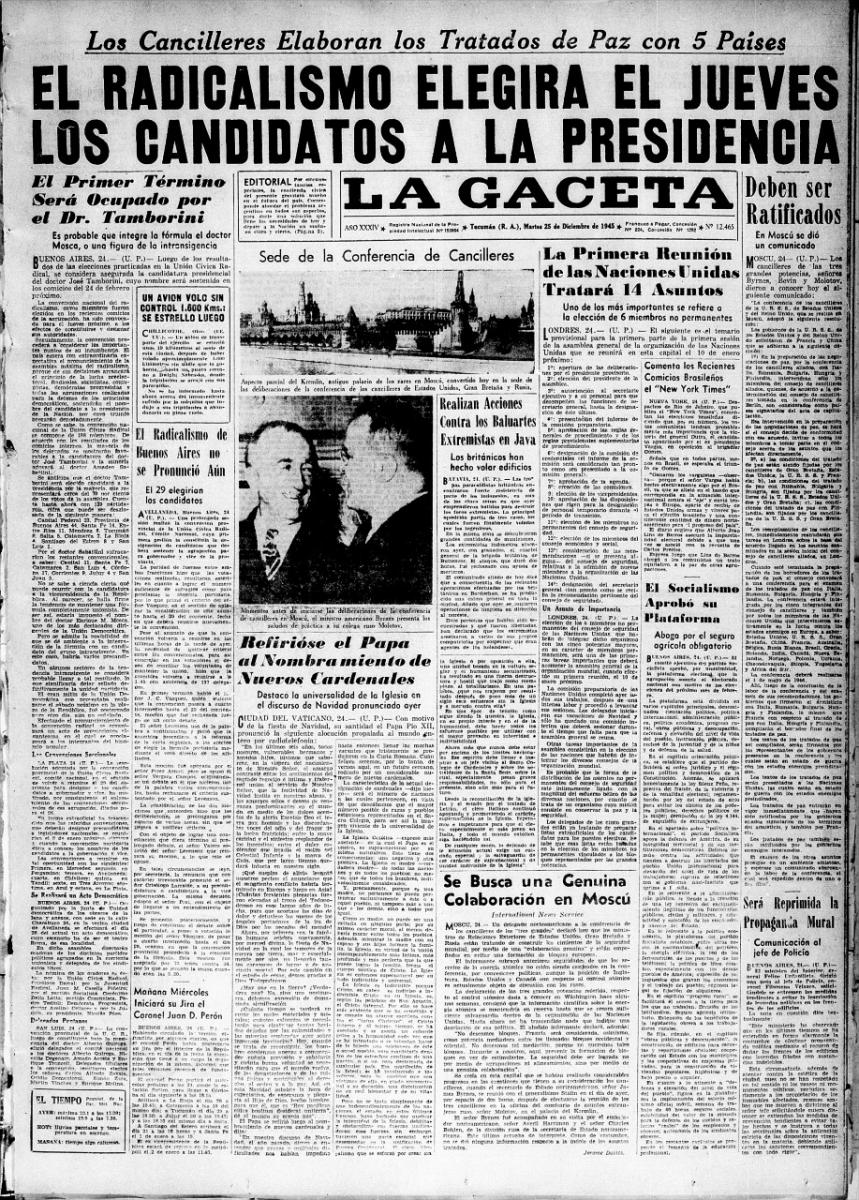 1945. El mundo celebra la primera Navidad sin guerra tras seis años de dolor, muerte y destrucción. Las noticias locales comienzan nuevamente a ser dominantes en la primera plana de LA GACETA.