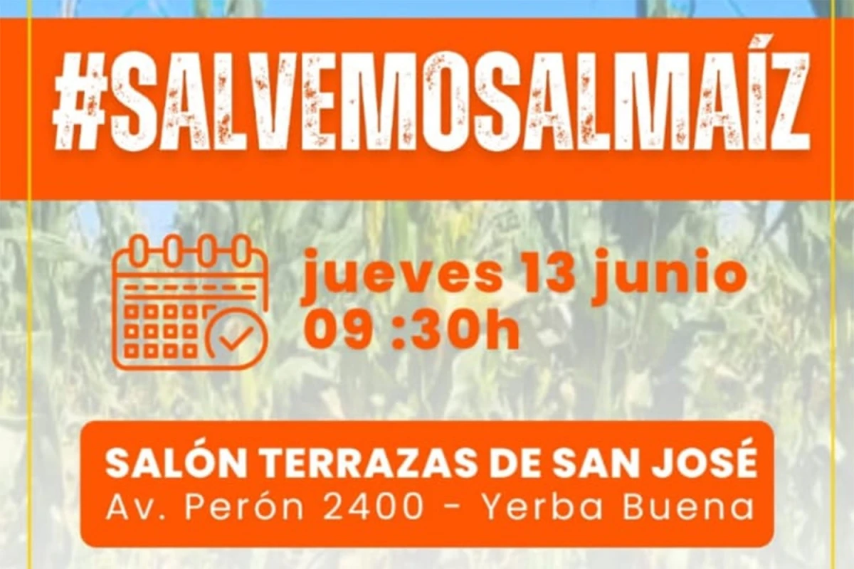 “Salvemos al Maíz”: realizarán un encuentro informativo en Yerba Buena