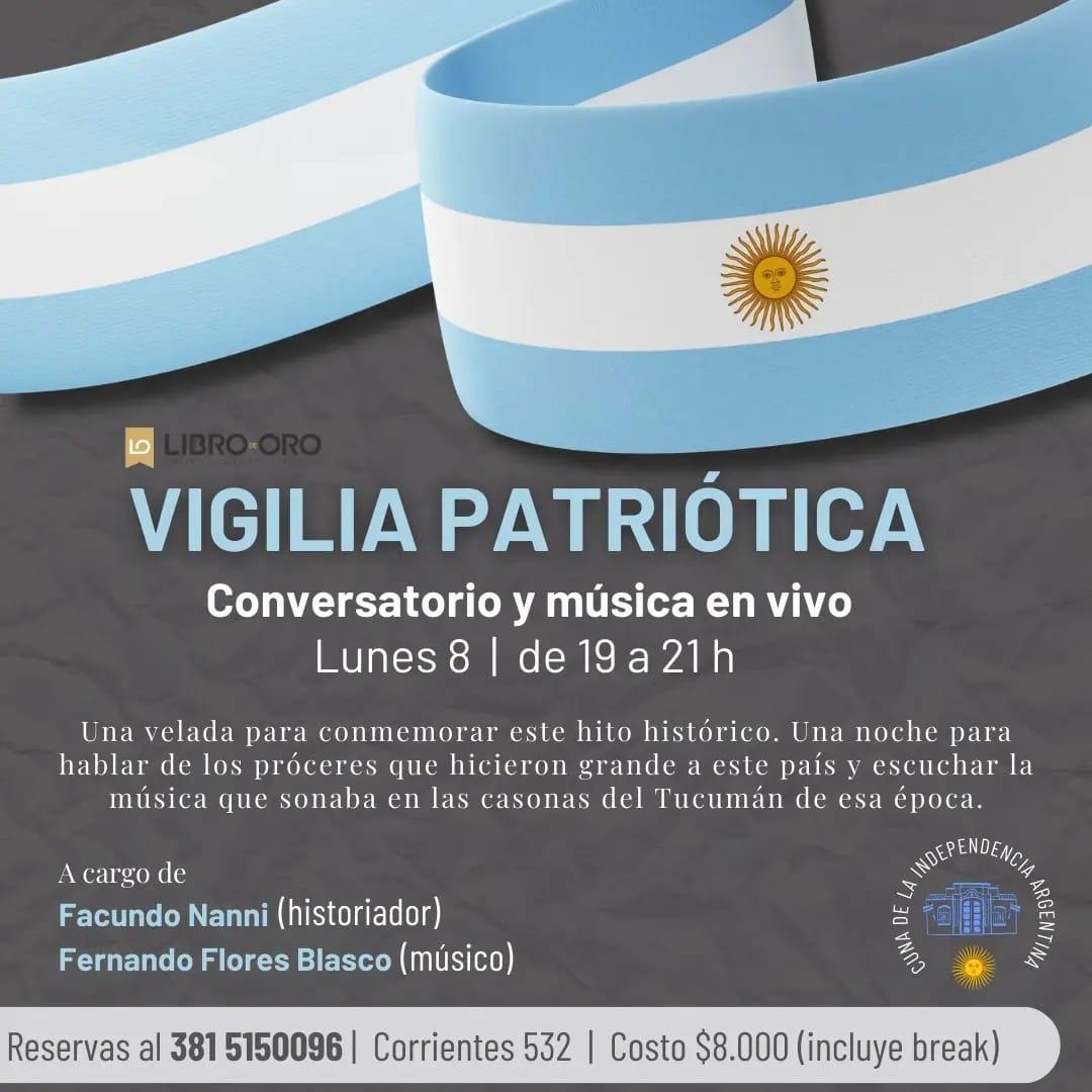 Vigilia patriótica: habrá un conversatorio y música en vivo para conmemorar el 9 de julio