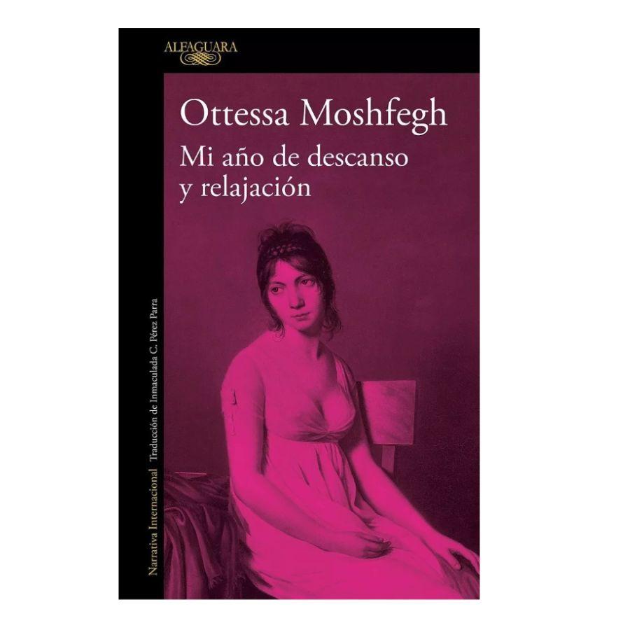 MI AÑO DE DESCANSO Y RELAJACIÓN. Ottessa Moshfegh./CAPTURA DE PANTALLA