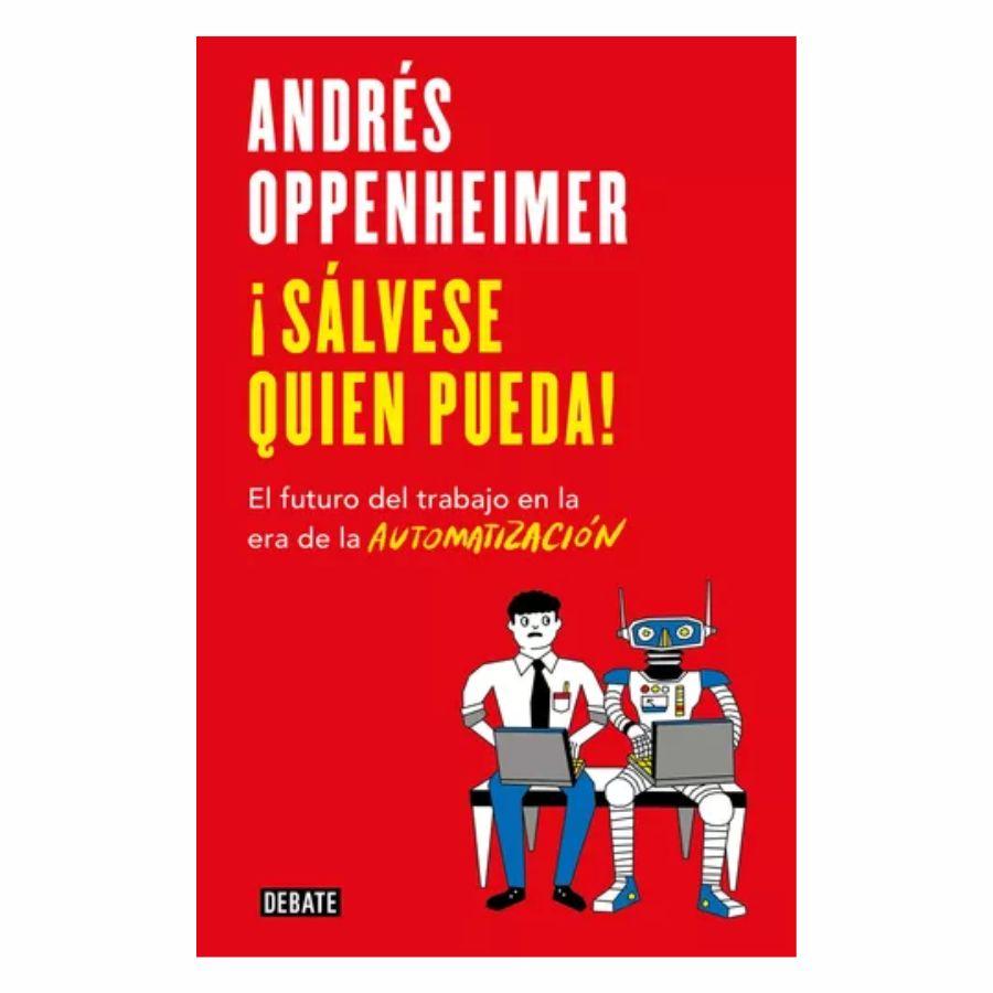 ENSAYO. “Sálvese quien pueda” del argentino Andrés Oppenheimer./MERCADO LIBRE