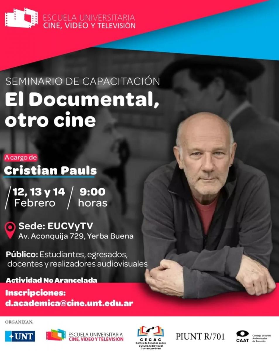 EL FLYER. Cristian Pauls llega a Tucumán para compartir los secretos del documental. / INSTAGRAM @cine.unt