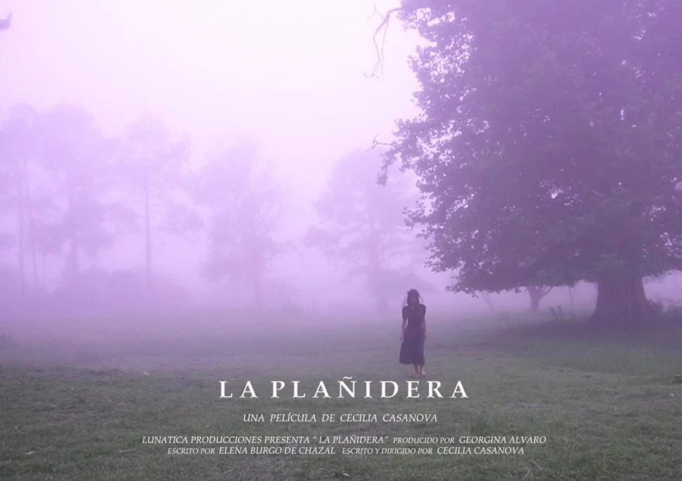 “LA PLAÑIDERA”. La realización está dirigida por Cecilia Casanova, escrita por Elena Burgo De Chazal y producida por Georgina Alvaro.