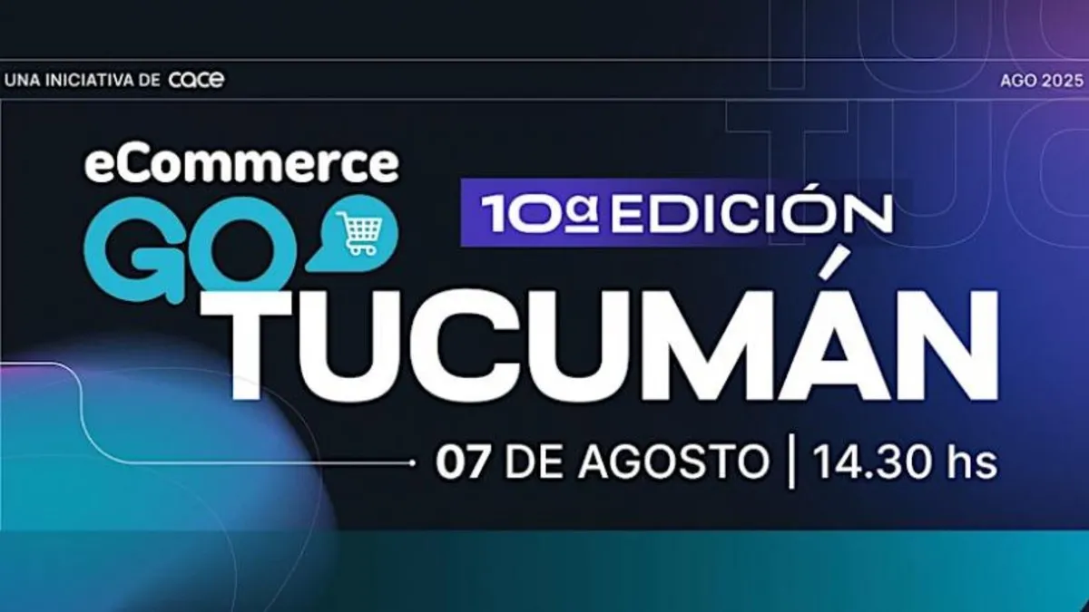 Llega la 10° edición del eCommerce GO Tucumán: networking y tendencias de la economía digital