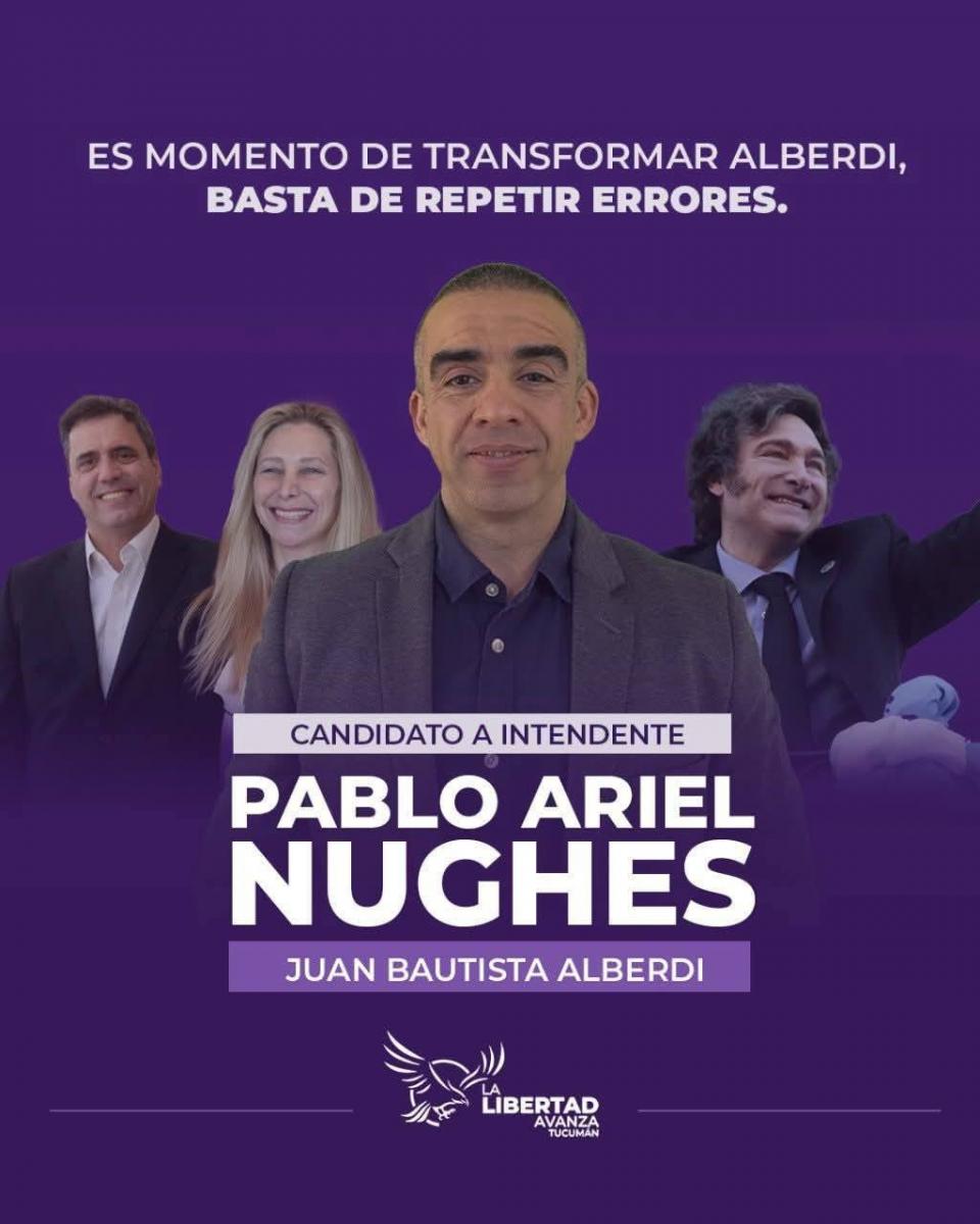“En Alberdi vamos a competir y nuestro candidato tiene todo el apoyo de La Libertad Avanza”