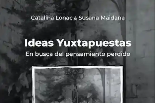 Catalina Lonac y Susana Maidana exponen en un libro sus pensamientos
