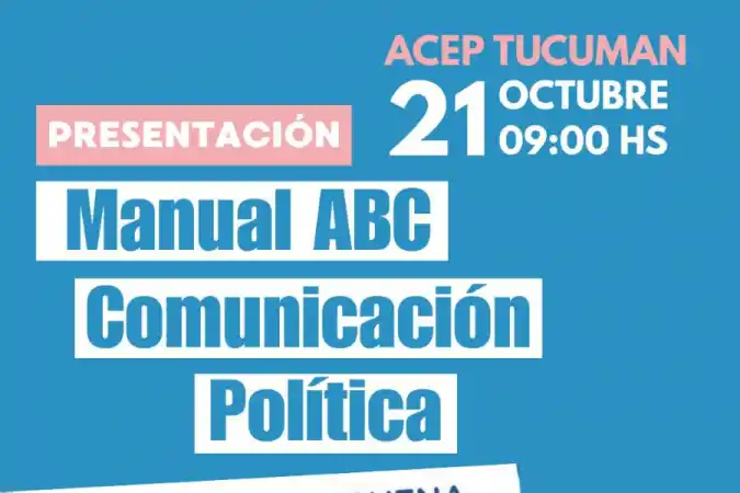 Presentan en Tucumán el “Manual ABC de la Comunicación Política, las Campañas y las Elecciones”
