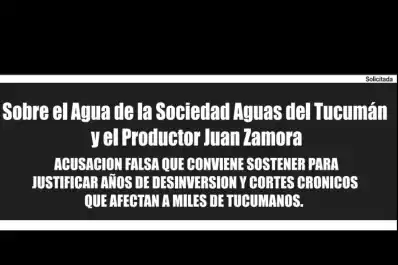 Solicitada: Acusación falsa que conviene sostener para justificar años de desinversión y cortes crónicos de agua que afectan a miles de tucumanos