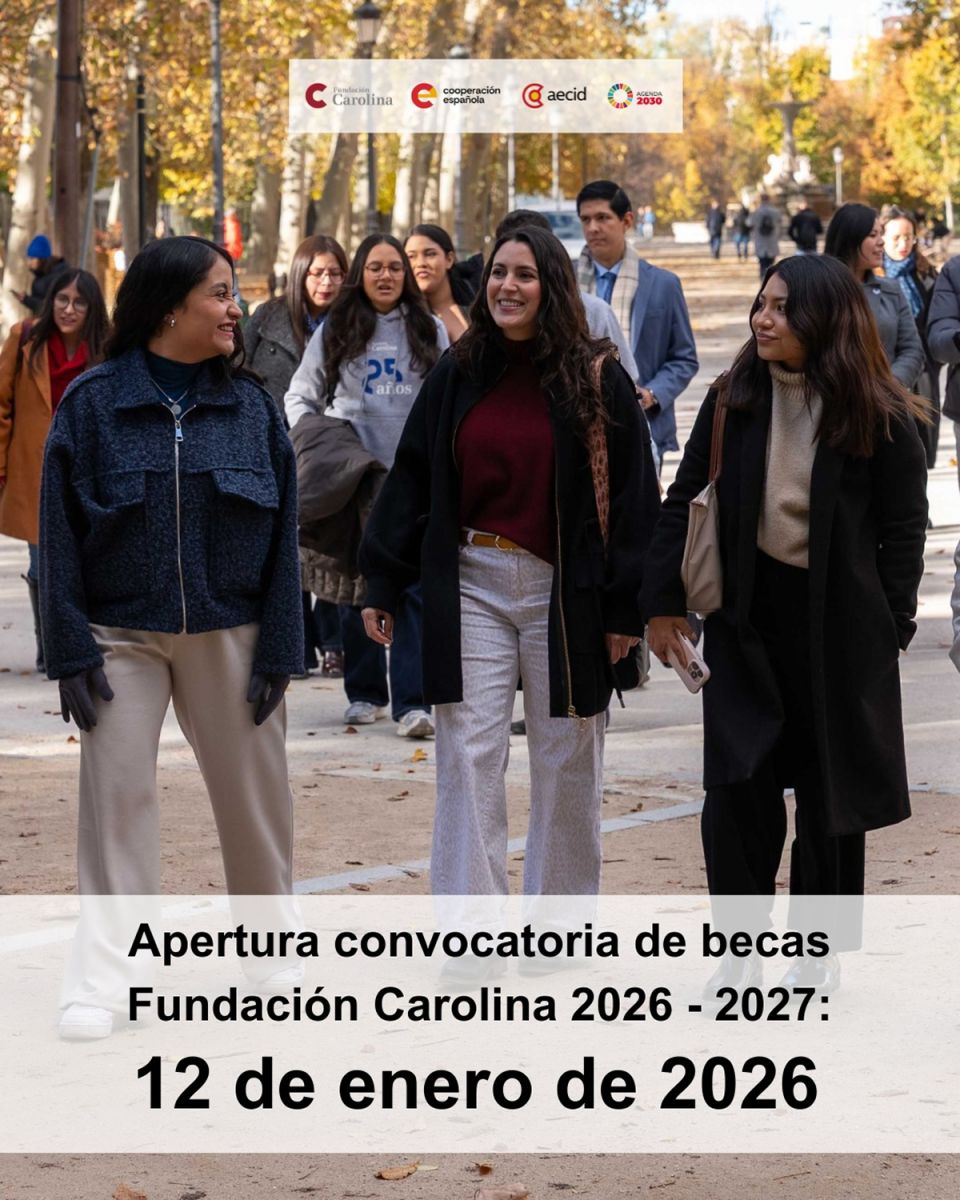 OPORTUNIDAD. La Fundación Carolina anunció que su convocatoria abre el 12 de enero de 2026.