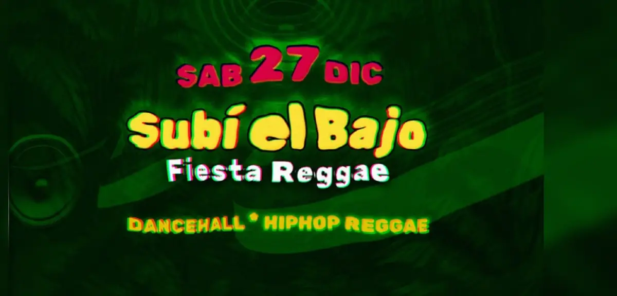 Subí el Bajo: una noche a puro reggae y cultura urbana en La Fondita