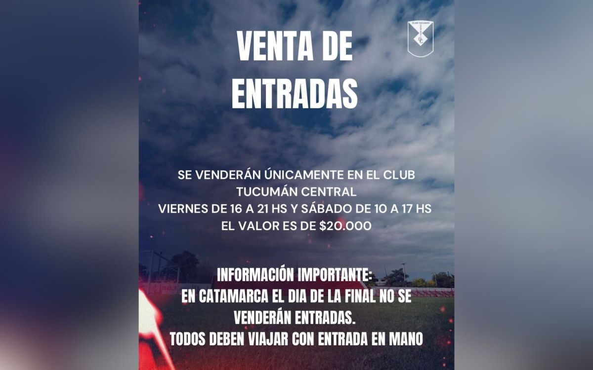COMUNICADO OFICIAL. El club Tucumán Central difundió este mensaje para los interesados en viajar a Catamarca a presenciar la final.