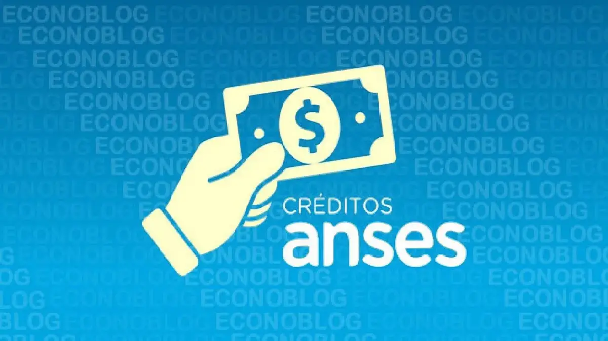 Créditos Anses 2026: montos, requisitos y cómo funcionaría el nuevo proyecto de ley