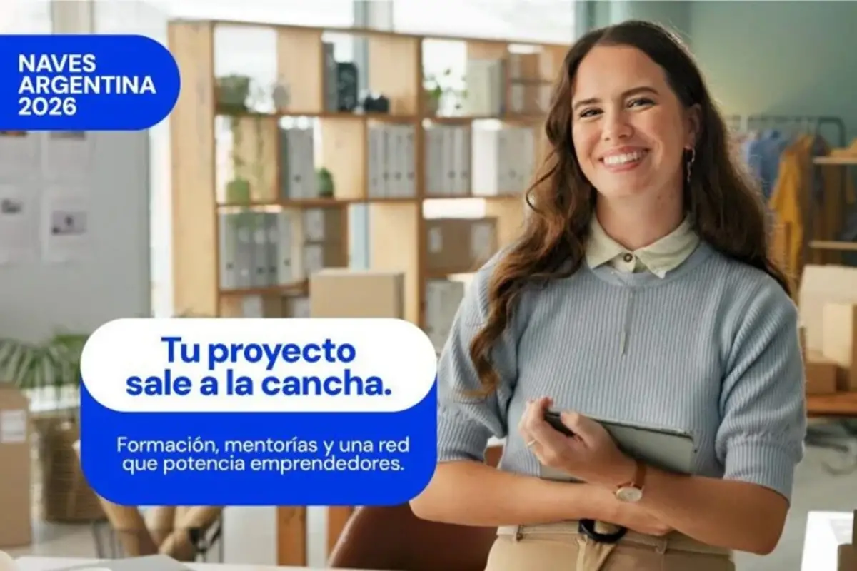 Abre la convocatoria para NAVES Argentina 2026, el programa que impulsa emprendimientos en todo el país