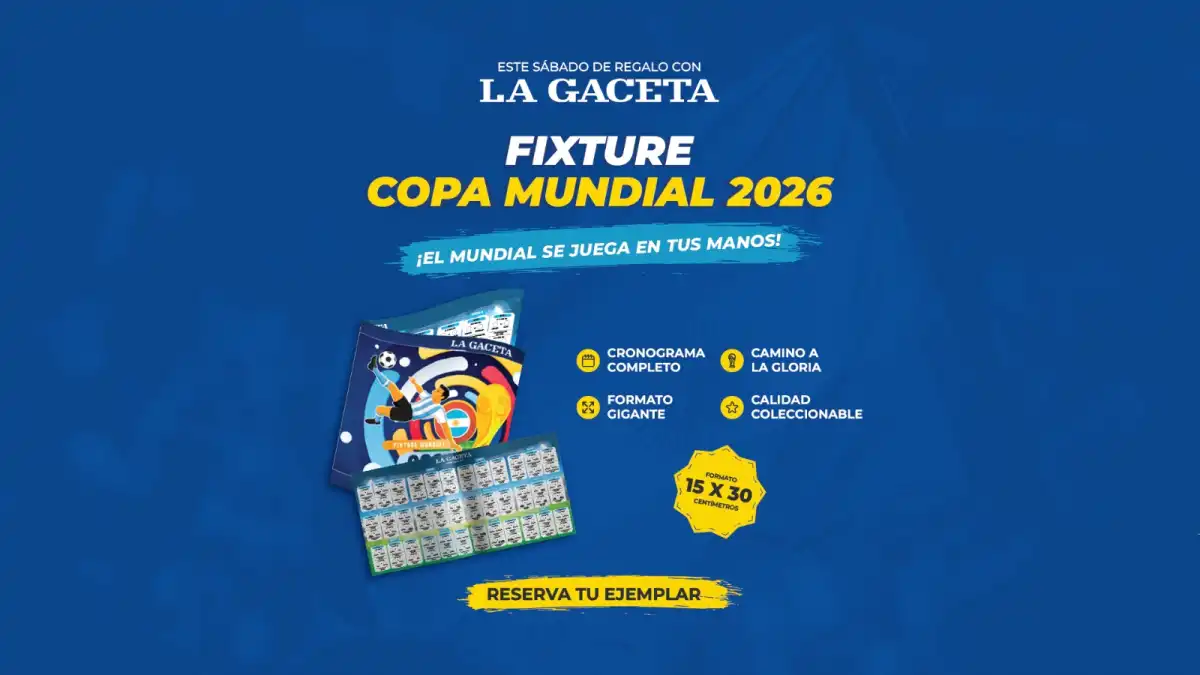 La pasión mundialista se vive con LA GACETA: llega el fixture del Mundial 2026