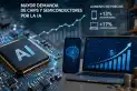 La IA aumenta la demanda de chips y semiconductores: ¿celulares y computadoras más caras?